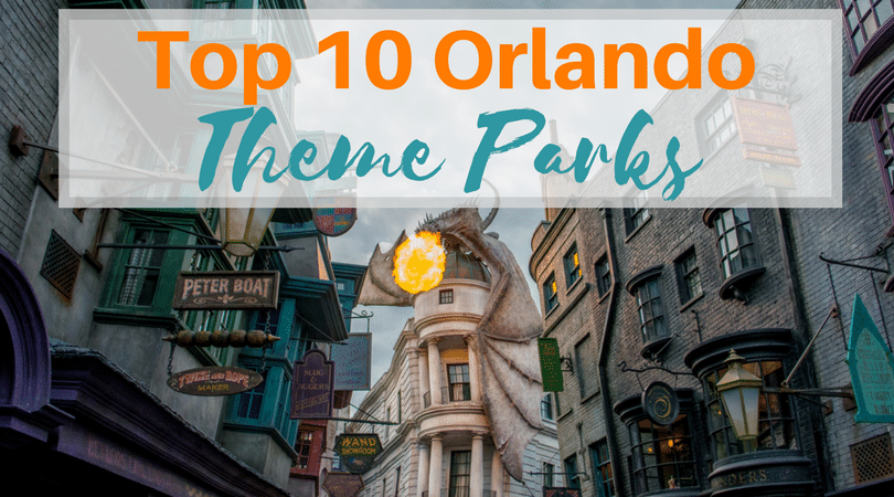 A graphic of the Top 10 Orlando Theme Parks featuring Universal's Harry Potters World orlando, travel, guide, things, to, do, theme, parks, amusement,